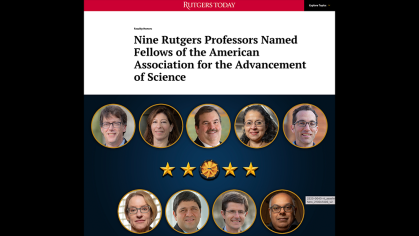 Nine Rutgers Professors Named Fellows of the American Association for the Advancement of Science